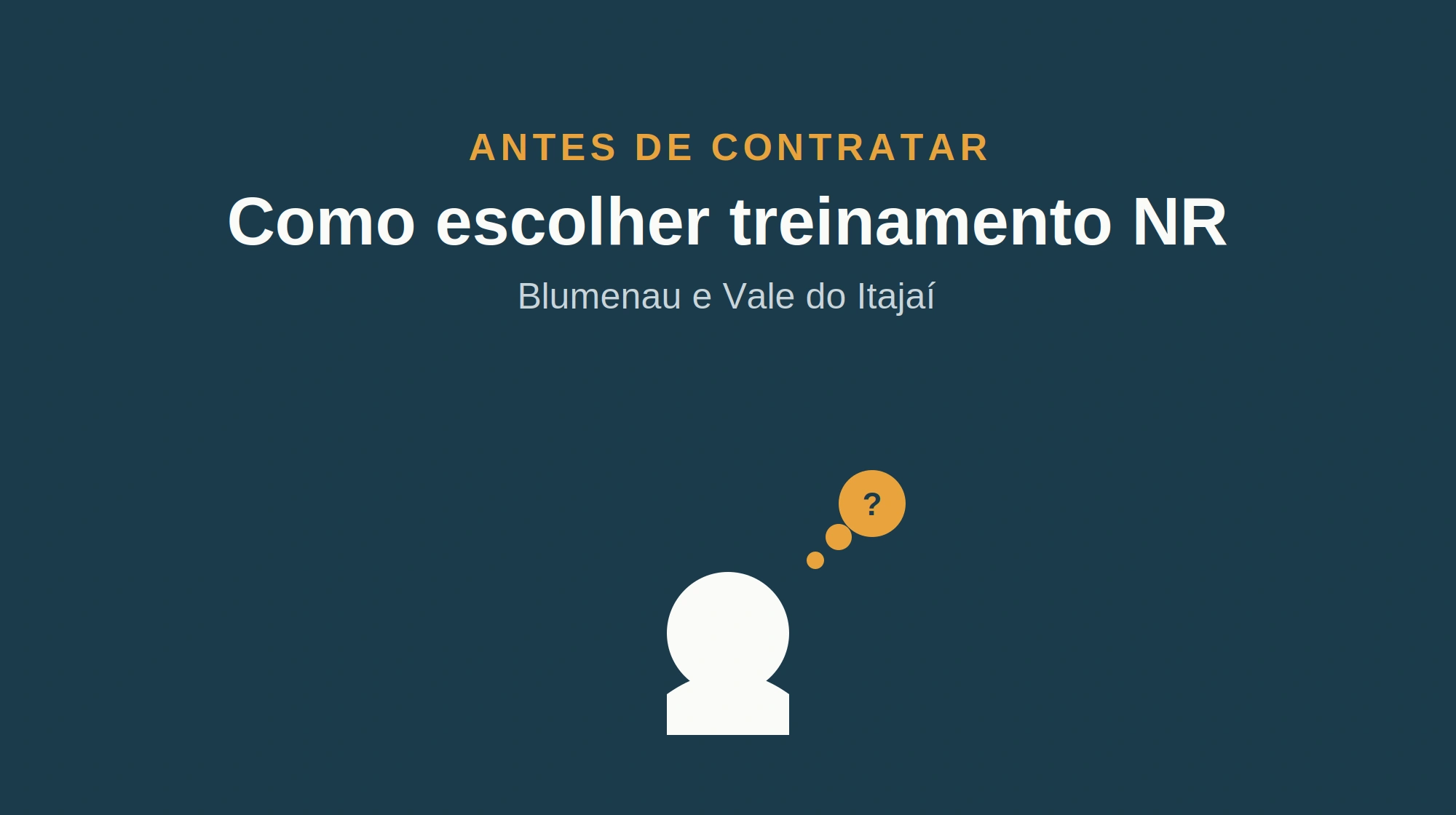 Como escolher treinamento NR Blumenau — checklist de 6 critérios técnicos